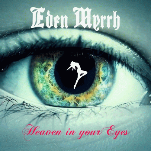 Eden Myrrh : Heaven in Your Eyes